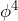 \phi^4